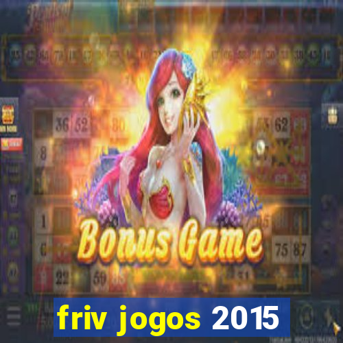 friv jogos 2015